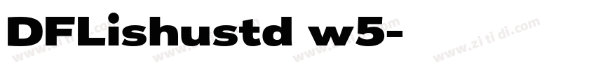 DFLishustd w5字体转换